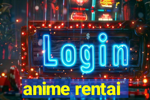 anime rentai